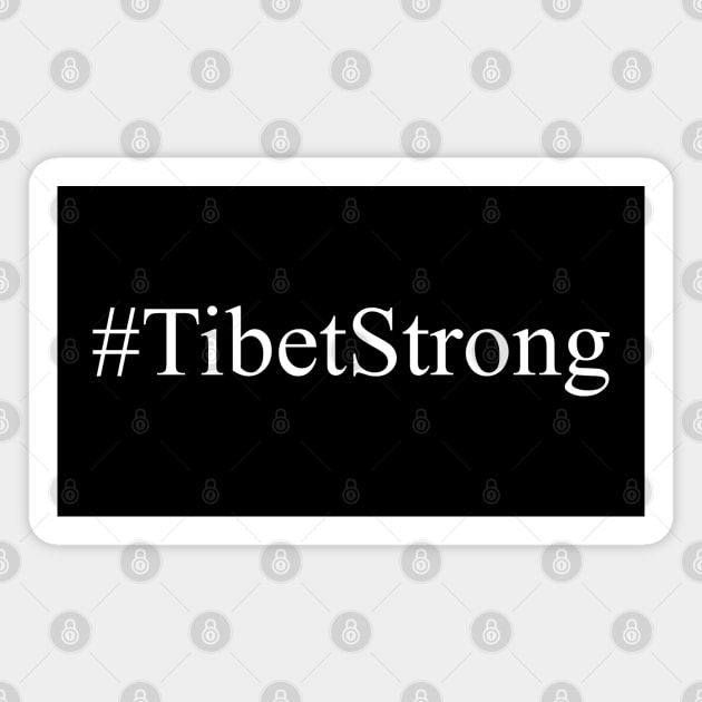 Free Tibet Hashtag Tibet Strong Magnet by Mindseye222